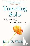 Williams, Diana E. - Traveling Solo: A Life Well Lived, a Death Well Planned