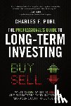 Pohl, Charles F - Pohl, C: Professional's Guide to Long-Term Investing: What t
