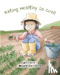 Greer, Jamie - Eating Healthy Is Cool!