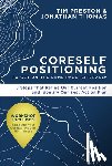 Preston, Tim - Coreself Positioning to Get on the Same Page, Literally: 8 Steps That Refine Our Current Position and Identify Our Best Action Plan