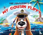 Gee, Jerry - The Adventures of My Cousin Flippy & Other Tum-Tum Tales