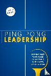 Bookey, Justin - Ping Pong Leadership