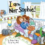 Hodess, Robyn - I Am Not Sophie!