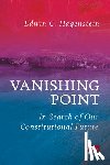 Hagenstein, Edwin - Vanishing Point: In Search of Our Constitutional Future