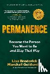 Broderick, Lisa - Permanence: Become the Person You Want to Be--And Stay That Way