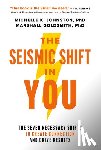 Johnston, Michelle - The Seismic Shift in You: The Seven Necessary Shifts to Create Connection and Drive Results