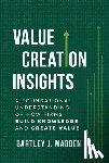 J. Madden, Bartley - Value Creation Insights: A Foundational Understanding of How Firms Build Knowledge and Create Value