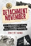 Dahms, Timothy - Detachment November: The Unclassified Story of U.S. Navy Seabees in Diplomatic Security