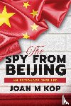 Kopczynski, Joan - The Spy from Beijing