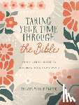 Priebe, Trisha White - Taking Your Time Through the Bible
