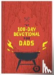 Barbour Publishing, Inc. - The 100-Day Devotional for Dads