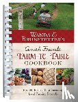 Brunstetter, Wanda E. - Wanda E. Brunstetter's Amish Friends Farm-To-Table Cookbook: 280 Amazing Recipes Help Encourage Local Farming Networks
