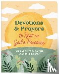 Maltese, Donna K. - Devotions and Prayers to Rest in God's Presence: Inspiration to Declutter Your Mind and Heart