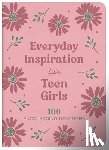 Thompson, Janice - Everyday Inspiration for Teen Girls: 100 Encouraging Devotions