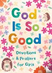 Bernstein, Hilary - God Is So Good: Devotions and Prayers for Girls