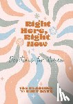 Scott, Carey - Right Here, Right Now Devotions for Women: 180 Readings for Busy Days