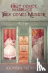 Mumma, Donna - First Comes Marriage...Then Comes Murder: A Women of Wynton's Mystery