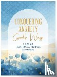 Scott, Carey - Conquering Anxiety God's Way