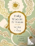 Compiled by Barbour Staff - Daily Wisdom for Women Morning & Evening: Devotions to Inspire Your Soul