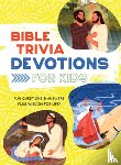 Fioritto, Jessie - Bible Trivia Devotions for Kids: Fun Questions & Answers Plus Wisdom for Life!