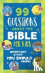Priebe, Trisha White - 99 Questions about the Bible for Kids: Important Stuff You Should Know!