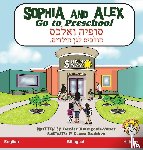 Bourgeois-Vance, Denise - Sophia and Alex Go to Preschool