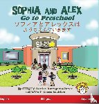 Bourgeois-Vance, Denise - Sophia and Alex Go to Preschool