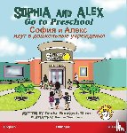 Bourgeois-Vance, Denise R - Sophia and Alex Go to Preschool