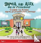 Bourgeois-Vance, Denise - Sophia and Alex Go to Preschool