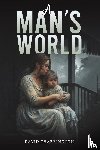Charrington, David - A Man’s World