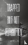Cox, Catherine - Trapped but Not Forgotten