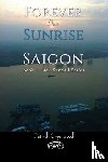 Greenwood, Patrick - Forever Our Sunrise in Saigon