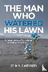 Galbraith, Dale F. - The Man Who Watered His Lawn