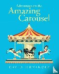 Fernandez, David - Adventures On The Amazing Carousel