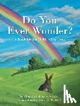 Arbour, Lillian P. - Do You Ever Wonder?: A Book for the Child in Everyone