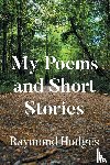 Hodges, Raymond - My Poems and Short Stories