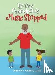 Green, Anitra J. - The Day Grandpop's Music Stopped