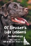 Hasik M. D., Karl - Ol' Bruiser's Life Lessons