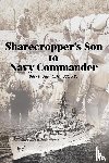 Odle CDR USN RET, Billy F. - Sharecropper's Son to Navy Commander