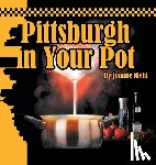 Niehl, Joanne - Pittsburgh in Your Pot