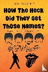Tavernit, Ron - How The Heck Did They Get Those Names?
