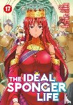 Watanabe, Tsunehiko - The Ideal Sponger Life Vol. 17