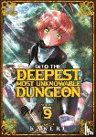 Kakeru - Into the Deepest, Most Unknowable Dungeon Vol. 9