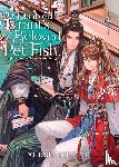 Xue Shan Fei Hu - The Disabled Tyrant's Beloved Pet Fish: Canji Baojun De Zhangxin Yu Chong (Novel) Vol. 4