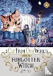 Kashiwaba, Hiro - A Cat from Our World and the Forgotten Witch Vol. 4