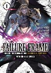 Shinozaki, Kaoru - Failure Frame: I Became the Strongest and Annihilated Everything With Low-Level Spells (Manga) Vol. 8