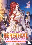 Tenichi - The Most Heretical Last Boss Queen: From Villainess to Savior (Light Novel) Vol. 7