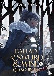Tang Jiu Qing - Ballad of Sword and Wine: Qiang Jin Jiu (Novel) Vol. 6
