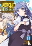 Yashu - Chronicles of an Aristocrat Reborn in Another World (Manga) Vol. 11