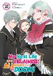 Yamaguchi, Satoru - My Next Life as a Villainess: All Routes Lead to Doom! (Manga) Vol. 10